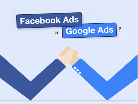 Which is better Facebook Ads or Google Ads